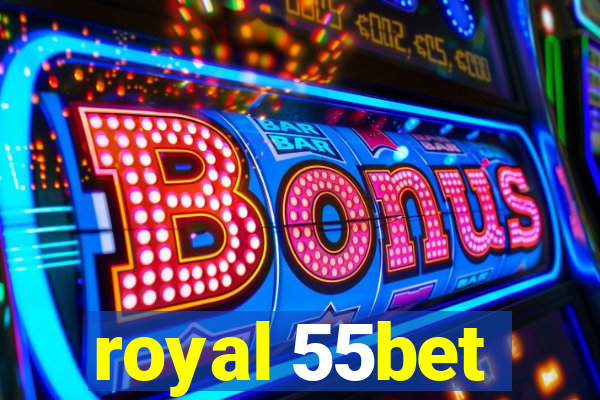 royal 55bet